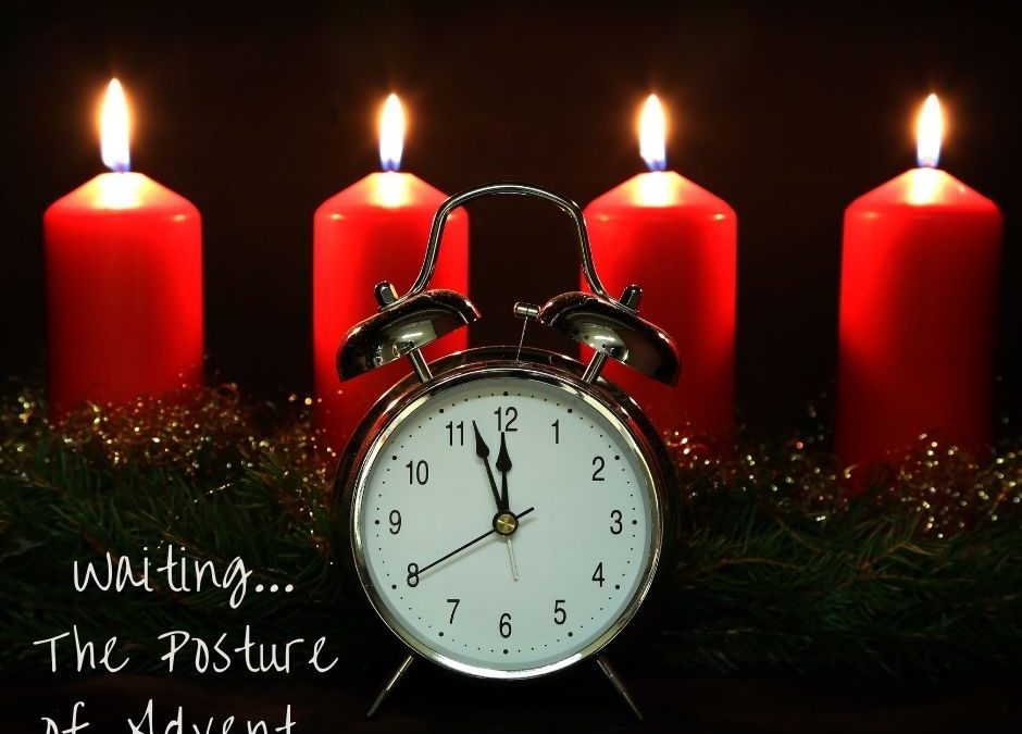 Waiting… The Posture of Advent