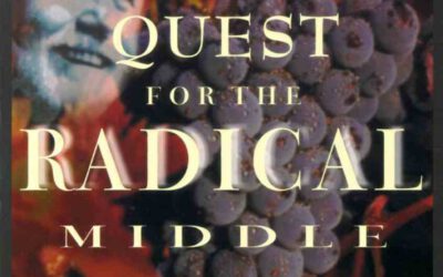 The Quest for the Radical Middle – A History of the Vineyard